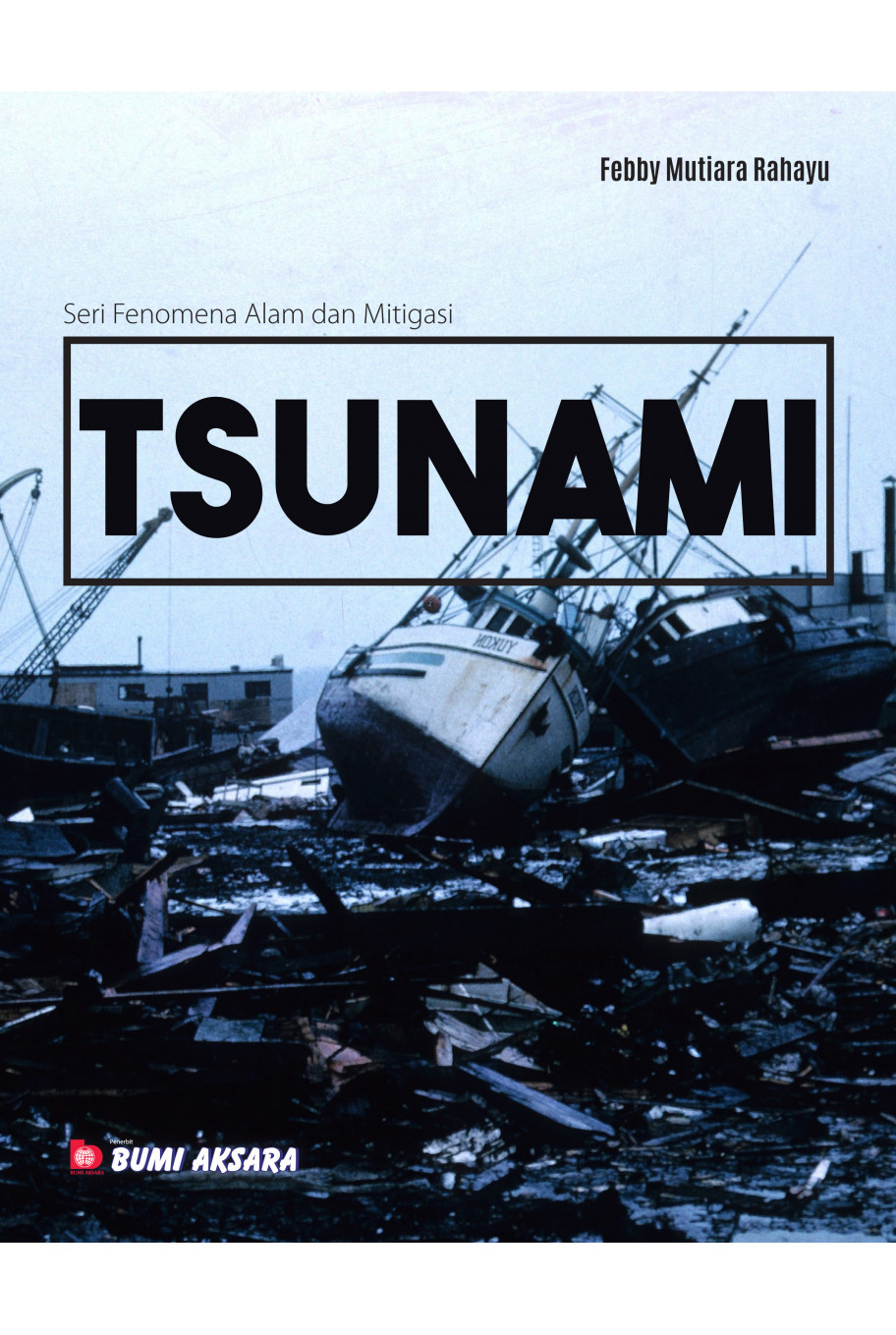 Seri Fenomena Alam dan Mitigasi : Tsunami